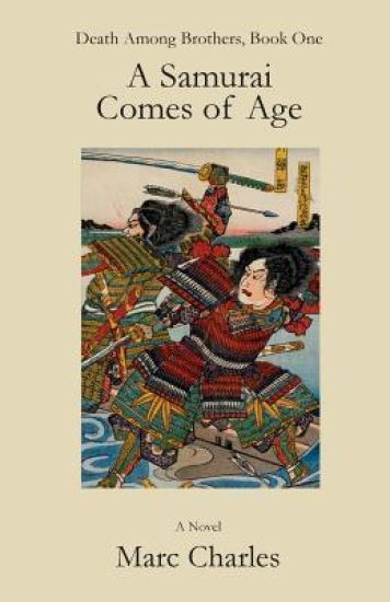 A Samurai Comes of Age: Death Among Brothers, Book One