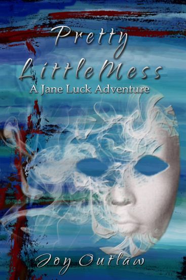 Pretty Little Mess: A Jane Luck Adventure