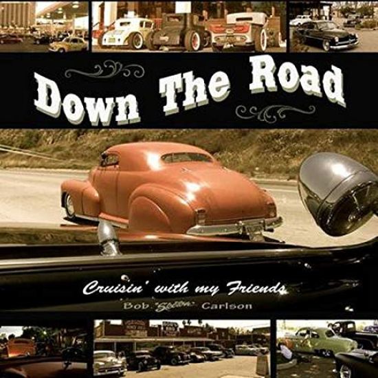 Down the Road: Cruisin' with My Friends