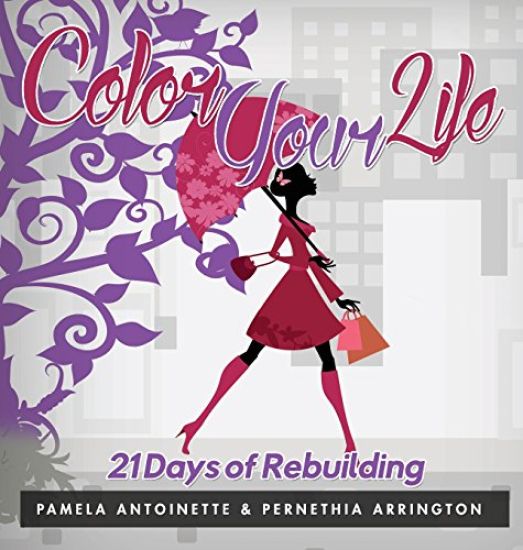 Color Your Life: 21 Days of Rebuilding