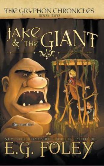 Jake & The Giant (The Gryphon Chronicles, Book 2)