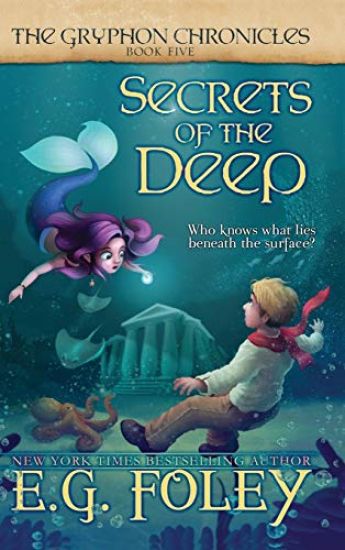 Book 5) Secrets of the Deep (the Gryphon Chronicles