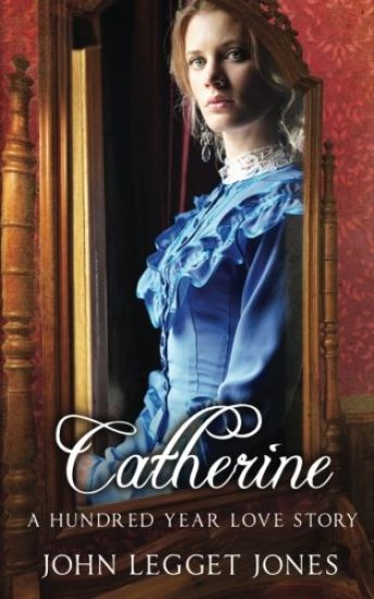 Catherine - A Hundred Year Love Story