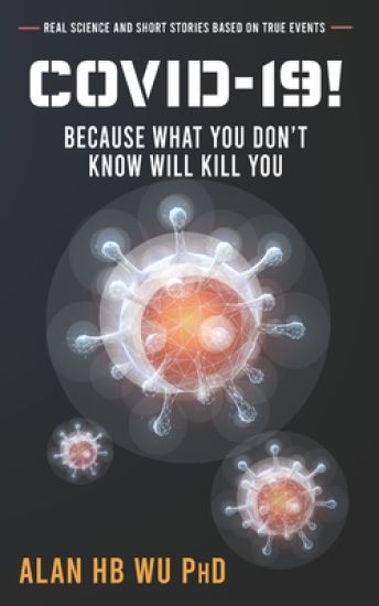 COVID-19! Because What You Don't Know Will Kill You