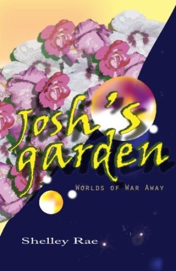 Josh's Garden: Worlds of War Away