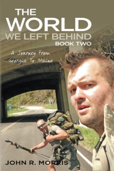 The World We Left Behind Book Two: A Journey from Georgia to Maine