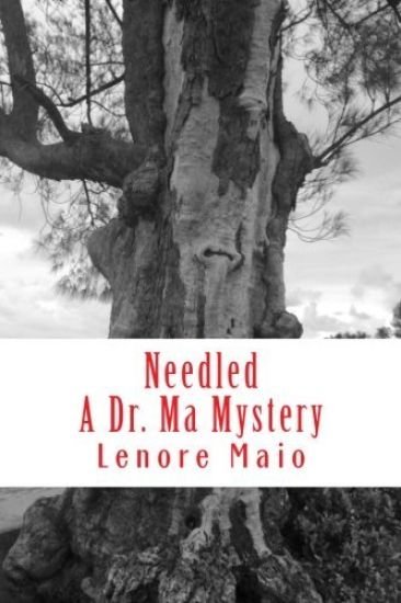 Needled: A Dr. Ma Mystery