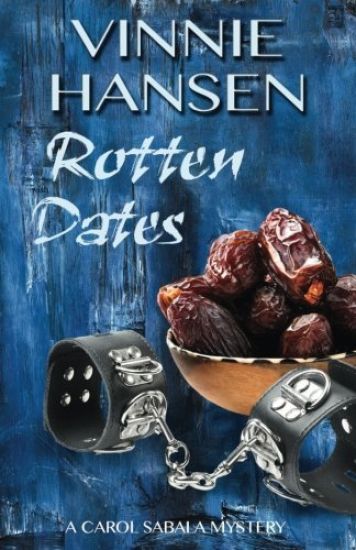 Rotten Dates: A Carol Sabala Mystery