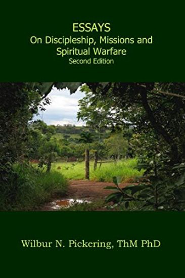 Essays: Discipleship, Missions, Spiritual Warfare