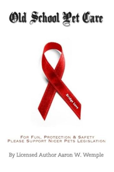 Old School Pet Care: For Fun, Protection & Safety Please Support Nicer Pets Legislation