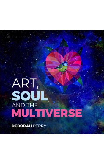 Art, Soul and the Multiverse