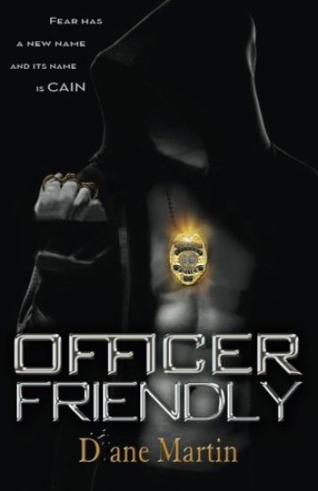 Officer Friendly: Fear Has a New Name and Its Name Is Cain