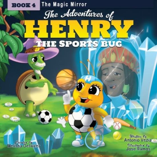 The Adventures of Henry the Sports Bug: Book 4: The Magic Mirror