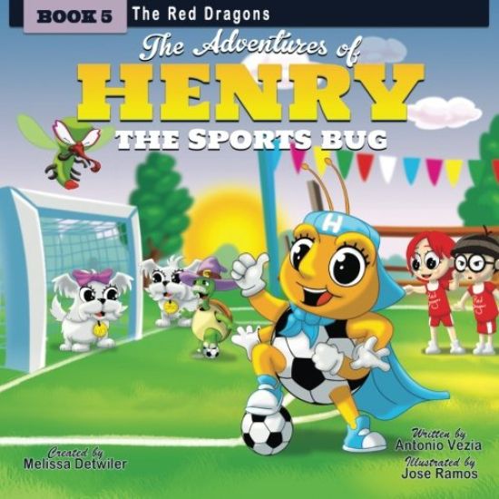 The Adventures of Henry the Sports Bug: Book 5: The Red Dragons