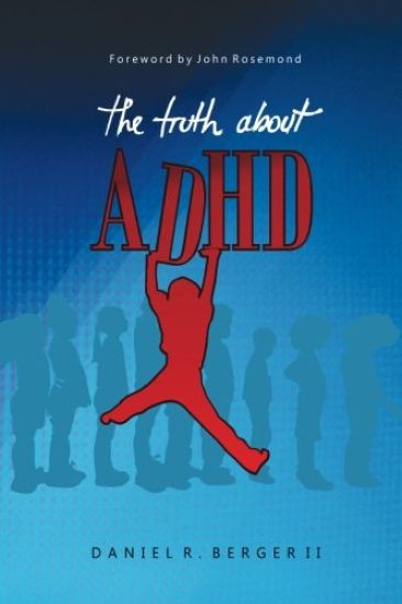 The Truth About ADHD
