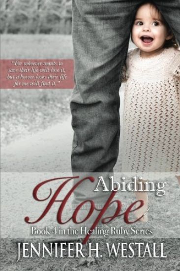 Abiding Hope: Book 4 in the Healing Ruby Series