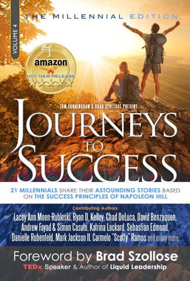 Journeys to Success: 21 Millennials Share Their Astounding Stories Based on the Success Principles of Napoleon Hill
