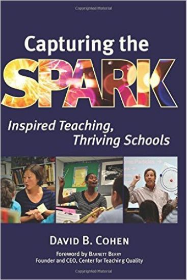 Capturing the Spark: Inspired Teaching, Thriving Schools