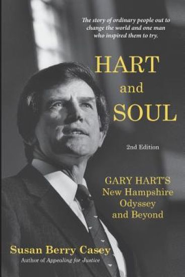 Hart and Soul: Gary Hart's New Hampshire Odyssey and Beyond