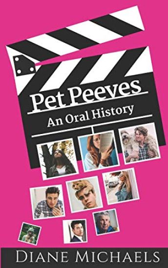 Pet Peeves: An Oral History