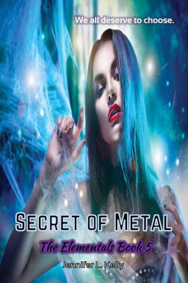 Secret of Metal: The Elementals Book 5