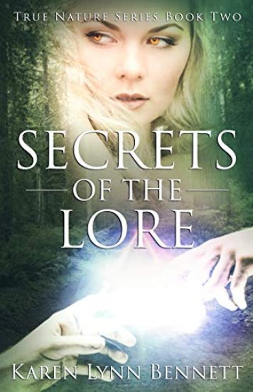 Secrets of the Lore: True Nature Series Book Two