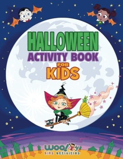 Halloween Activity Book For Kids: Reproducible Games, Worksheets And Coloring Book (Woo! Jr. Kids Activities Books)