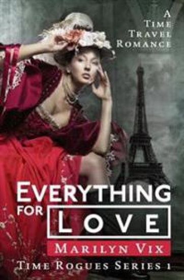 Everything for Love: Time Rogues Book 1