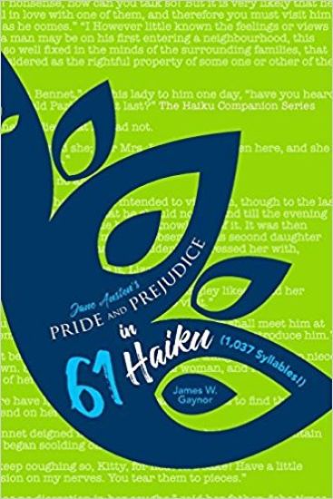 Jane Austen's Pride and Prejudice in 61 Haiku (1,037 Syllables!) New Edition