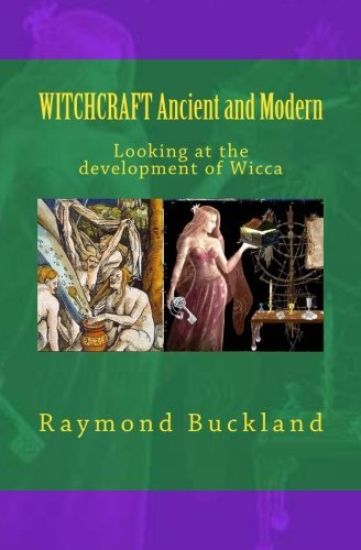 Witchcraft Ancient and Modern: Looking at the Development of Wicca