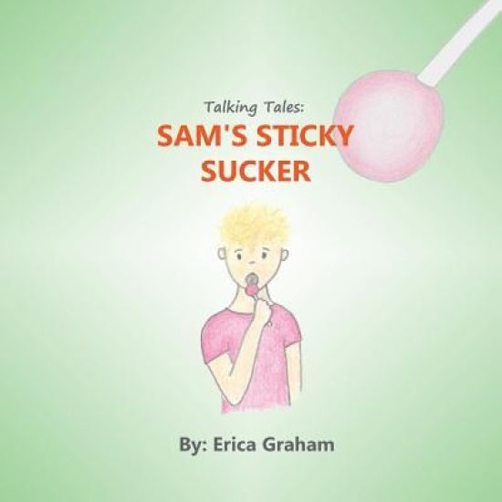 Talking Tales: Sam's Sticky Sucker