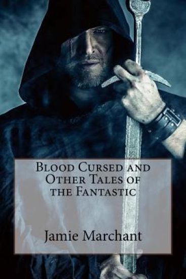 Blood Cursed and Other Tales of the Fantastic