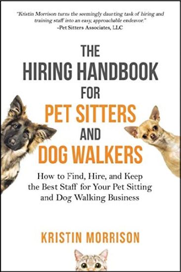 The Hiring Handbook for Pet Sitters and Dog Walkers