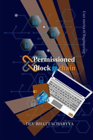 Permissioned Blockchain: User Stories to Engineering