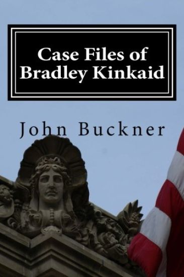 Case Files of Bradley Kinkaid