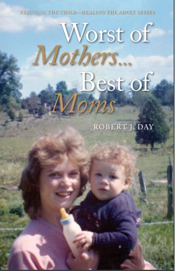 Worst of Mothers...Best of Moms