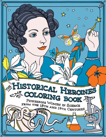 The Historical Heroines Coloring Book