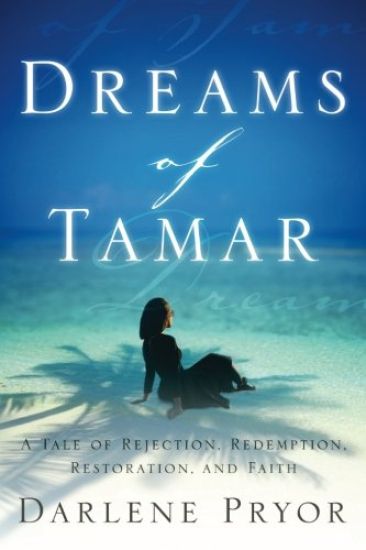 Dreams of Tamar: A Tale of Rejection, Redemption, Restoration, and Faith