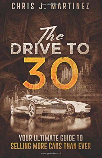 The Drive to 30: Your Ultimate Guide to Selling More Cars Than Ever