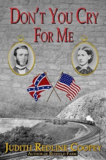 Don't You Cry For Me: A Novel of the Civil War