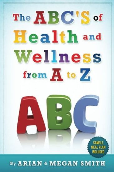 The ABC's of Health and Wellness from A-Z