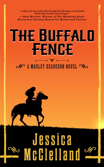 The Buffalo Fence: A Marley Dearcorn Novel