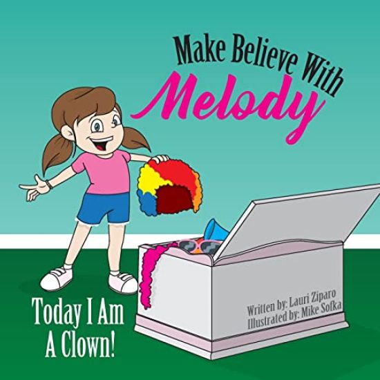Make Believe with Melody: Today I Am a Clown