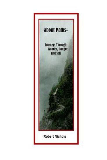 About Paths: Journeys Through Wonder, Danger, and Self