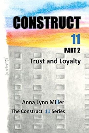 Construct 11 Part 2: Trust and Loyalty