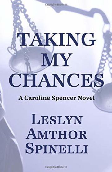 Taking My Chances: A Caroline Spencer Novel