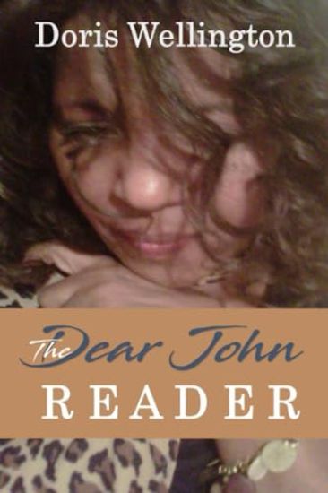 The Dear John Reader: Letters of Disclosure in Love and Emotional Emancipation