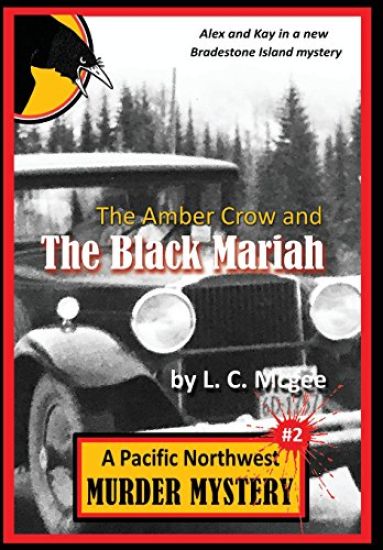 The Amber Crow and the Black Mariah: Pacific Northwest Murder Mystery #2