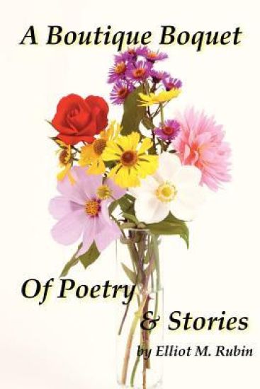A Boutique Bouquet of Poems and Stories