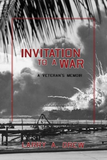 Invitation to a War: My Early War Experience at Pearl Harbor and Guadalcanal